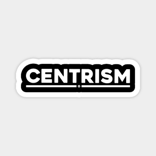 Centrism...Political ideology T-shirt Magnet