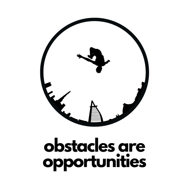 Obstacles are Opportunities Parkour by Ink Lake Designs