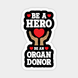 Be An Organ Donor Magnet