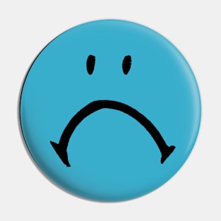 Don't Be Sad Pin