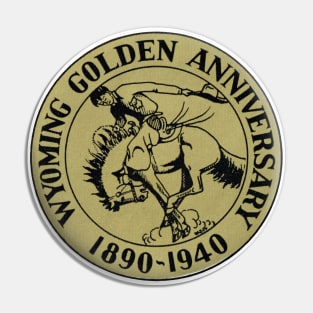 1940 Wyoming Golden Anniversary Pin