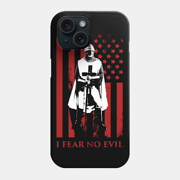 I Fear No Evil | Knights Templar & American Flag Phone Case by Wizardmode