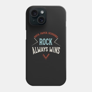 Funny Geology Rock Paper Scissors Rock Always Wins Phone Case