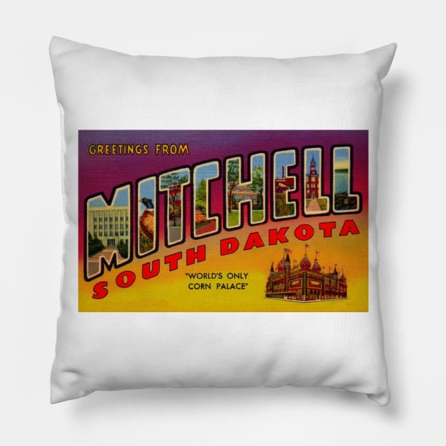 Greetings from Mitchell, South Dakota - Vintage Large Letter Postcard Pillow by Naves