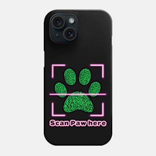 Scan Paw Here Phone Case