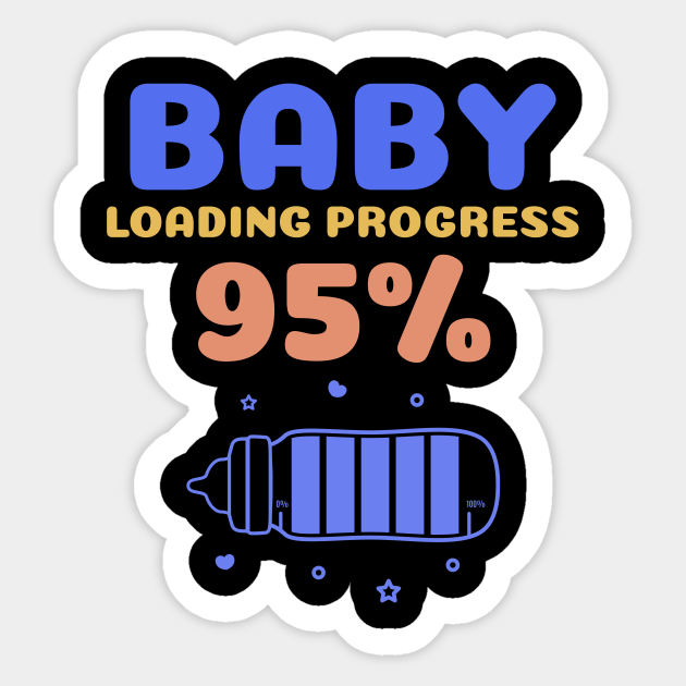 Baby Loading 95 Pregnant Sticker Teepublic Baby Loading 95 Pregnant Sticker Teepublic
