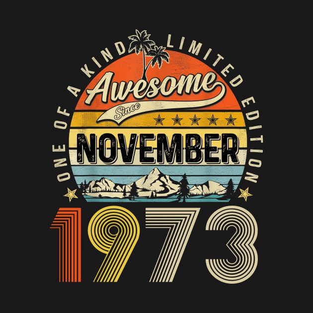 Awesome Since November 1973 Vintage 50th Birthday by Marcelo Nimtz