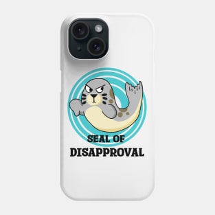 Seal of Disapproval Phone Case