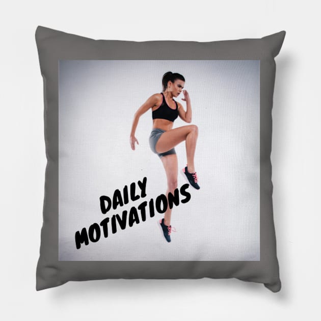 Daily Motivations Pillow by Daily_Motivationsorg