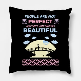 People are not perfect and thats what makes us beautiful recolor 10 Pillow