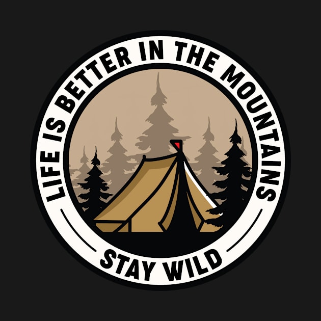 Life Is Better In The Mountains by Mark Studio