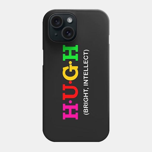 Hugh - Bright, Intellect. Phone Case by Koolstudio