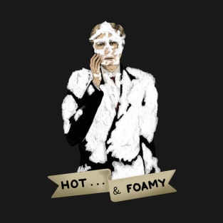 Hot and Foamy T-Shirt