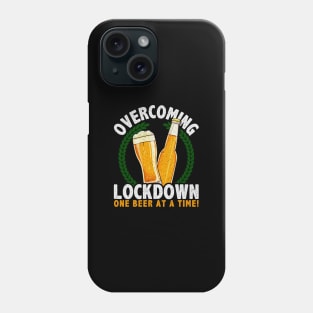 Overcoming Lockdown One Beer At A Time Phone Case