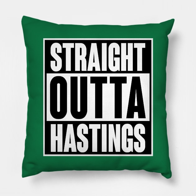 STRAIGHT OUTTA HASTINGS Pillow by LILNAYSHUNZ