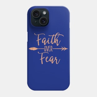 Faith over fear - Motivational quote Phone Case