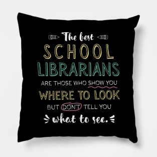 The best School Librarians Appreciation Gifts - Quote Show you where to look Pillow