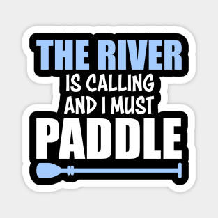 Paddeling River Is Calling Magnet