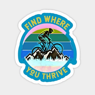 Find Where You Thrive (mountain biking) Magnet