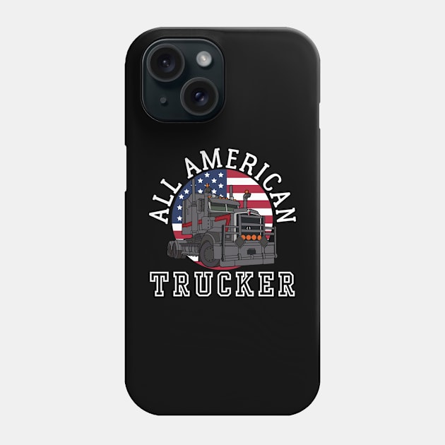 ALL AMERICAN TRUCKER PATRIOTIC 4TH OF JULY TRUCK DRIVER TEE Phone Case by CoolFactorMerch