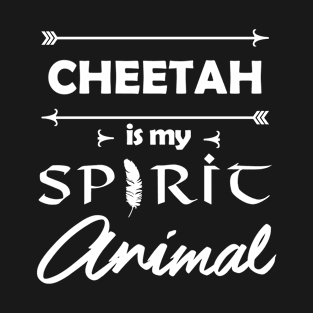 Cheetah is my Spirit Animal T-Shirt