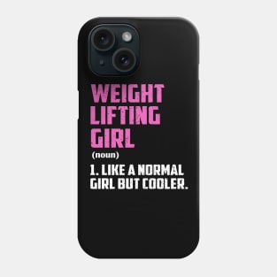 weight lifting Girl Like A Normal Girl But Cooler Phone Case