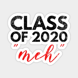 Class Of 2020 Meh Magnet