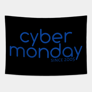 Cyber Monday Since 2005 Tapestry