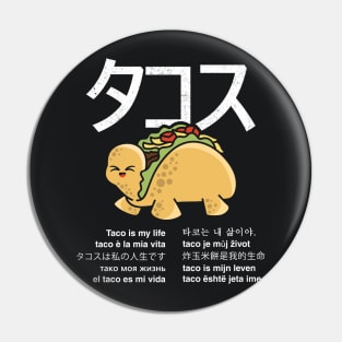 Taco Is My Life Pin