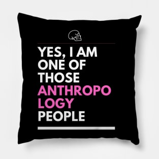 Yes, I am one of those anthropology people Pillow