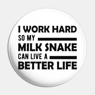 Milk Snake -  Can live a better life Pin