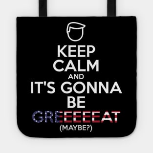 Donald Trump parody / meme - Keep calm and it's gonna be great - Make America great again - America first Tote