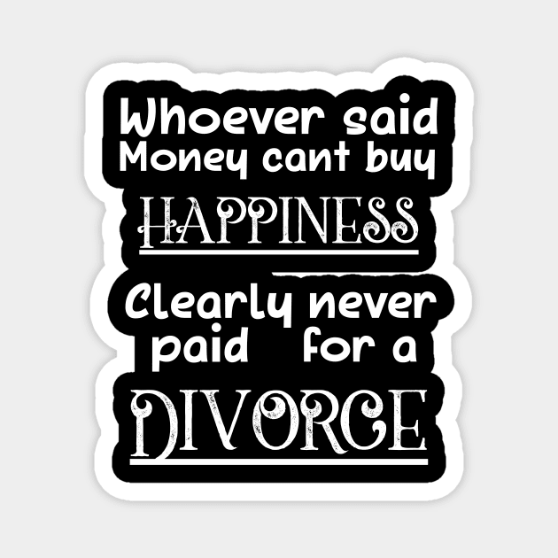 Divorce Joke Sarcastic Quote Party Gift Idea Divorcee Slogan Magnet by TellingTales