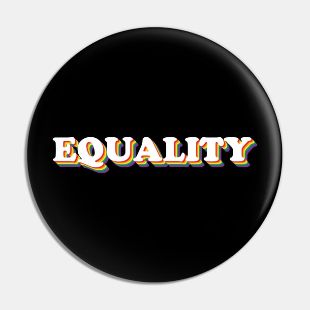 Equality Pin by NotSoGoodStudio