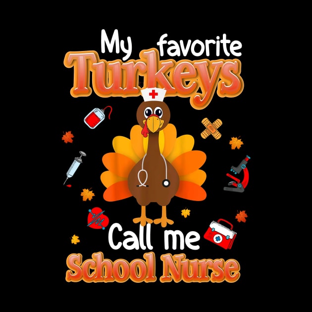 My Favorite Turkeys Call Me Nurse Thanksgiving Thankful by webster