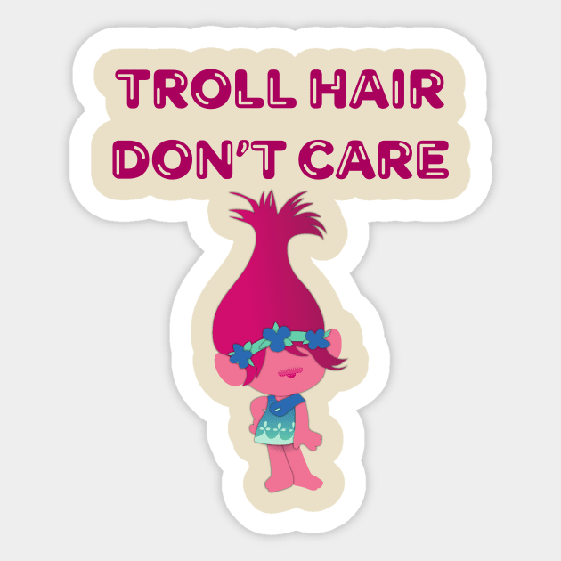 Troll Hair Don't Care Shirt Troll Hair Don't Care Shirt