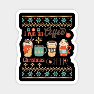 I RUN ON COFFEE AND CHRISTMAS CHEER Magnet