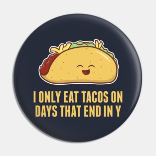 Every Day is Taco Day! Pin