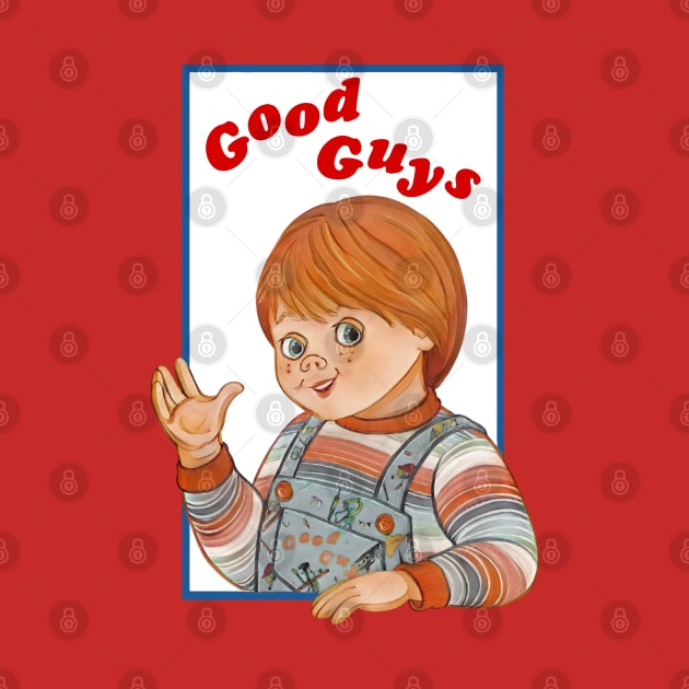 Good Guys X - Child's Play by LopGraphiX