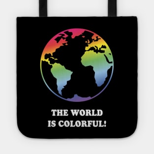 The World Is Colorful! (Earth / Rainbow Colors) Tote