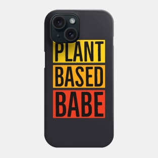 Plantbased Babe Phone Case