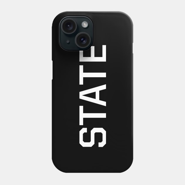 STATE Phone Case by UNITED STATES OF TEES