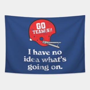 I Have No Idea What's Going On // Funny Football Sports Design Tapestry