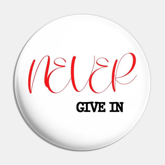 Never give in Pin by hotienda