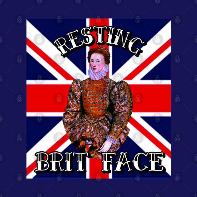 “Resting Brit Face” Elizabeth I by Tickle Shark Designs