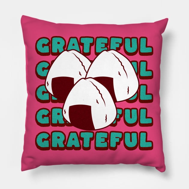 Filling Grateful, Funny Cute Delicious Positive Food Pun, Grateful Pillow by vystudio