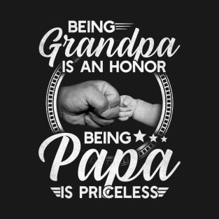 being grandpa is an honor being papa is priceless T-Shirt