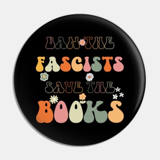 Ban The Fascists Save The Books Pin