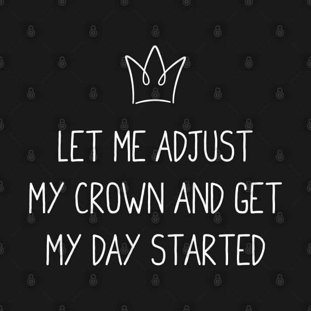 Let Me Adjust My Crown and Get My Day Started by Venus Complete