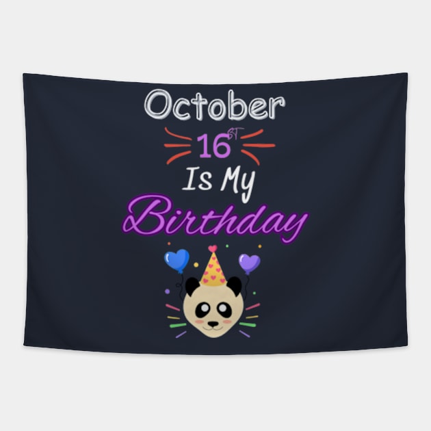 October 16 st is my birthday Tapestry by Oasis Designs